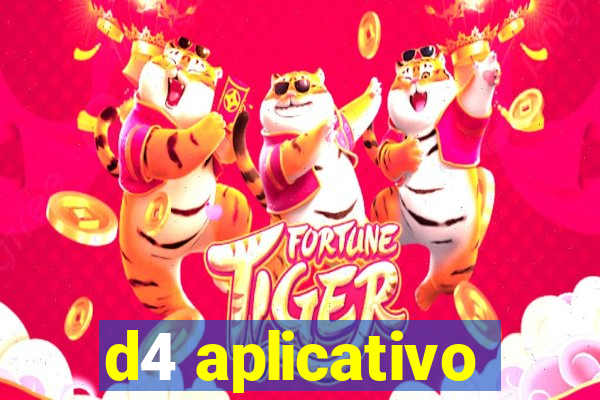 d4 aplicativo